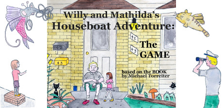 [ Willy and Mathilda's Houseboat Adventure: The Game ]